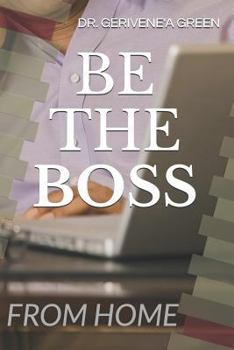 Paperback Be the Boss: From Home Book