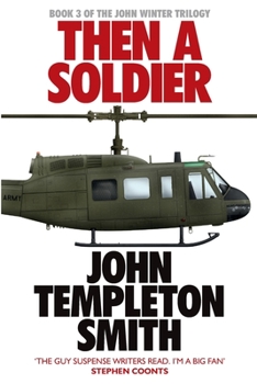 Then A Soldier - Book #3 of the John Winter