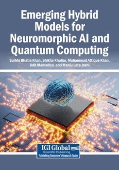 Paperback Emerging Hybrid Models for Neuromorphic AI and Quantum Computing Book