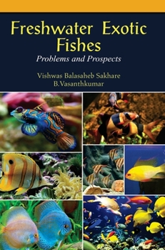 Hardcover Freshwater Exotic Fishes: Problems & Prospects Book