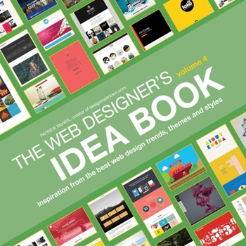 Paperback Web Designer's Idea Book, Volume 4: Inspiration from the Best Web Design Trends, Themes and Styles Book