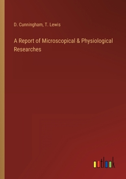 Paperback A Report of Microscopical & Physiological Researches Book