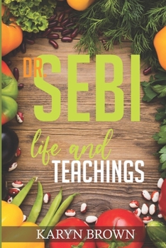 Paperback Dr. Sebi Life and Teachings Book