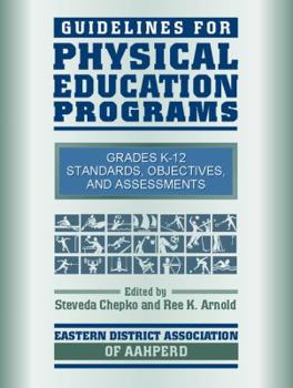 Paperback Guidelines for Physical Education Programs: Standards, Objectives, and Assessments for Grades K-12 Book