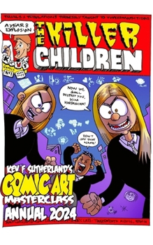 Paperback The Killer Children - Kev F's Comic Art Masterclass Annual 2024 Book