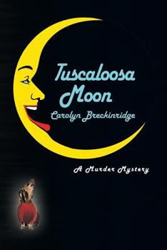 Paperback Tuscaloosa Moon: A Murder Mystery Book