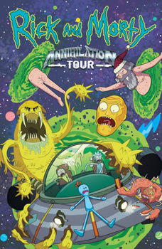 Rick and Morty: Annihilation Tour - Book  of the Rick and Morty (2015) (Single Issues)
