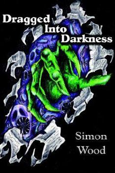 Paperback Dragged Into Darkness Book