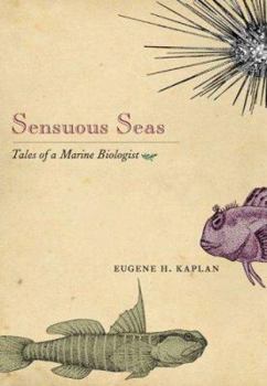 Hardcover Sensuous Seas: Tales of a Marine Biologist Book