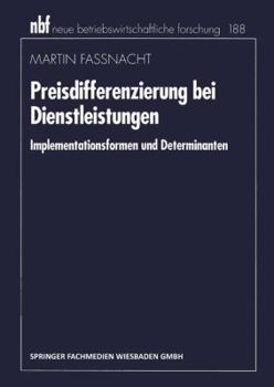 Paperback Preisdifferenzierung Bei Dienstleistungen: Implementationsformen Und Determinanten [German] Book