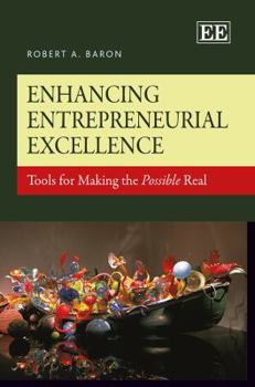 Hardcover Enhancing Entrepreneurial Excellence: Tools for Making the Possible Real Book