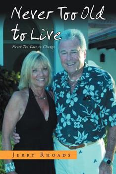 Paperback Never Too Old to Live: Always Too Young Too Die Book