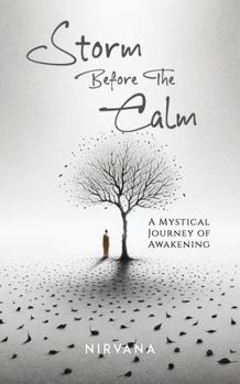 Paperback Storm Before the Calm: A Mystical Journey of Awakening Book