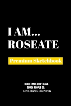 I Am Roseate: Premium Blank Sketchbook: I Am Roseate: Premium Blank Sketchbook