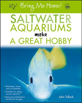 Paperback Bring Me Home! Saltwater Aquariums Make a Great Hobby Book