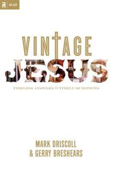 Hardcover Vintage Jesus: Timeless Answers to Timely Questions Book