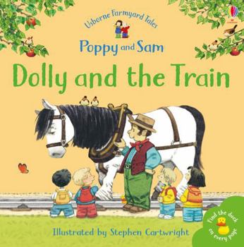 Dolly And The Train - Book #18 of the Usborne Farmyard Tales (Numbered)