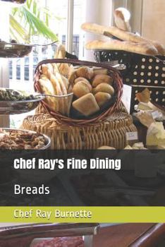 Paperback Chef Ray's Fine Dining: Breads Book