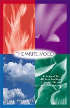 Hardcover The Write Mood: A Journal for All Your Feelings, Frenzies, Rants, and Celebrations Book