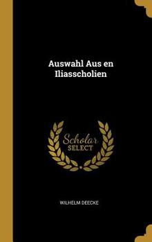 Hardcover Auswahl Aus en Iliasscholien [German] Book