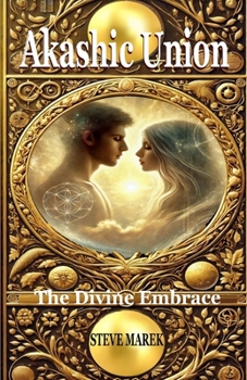 Paperback Akashic Union: the Divine Embrace Book