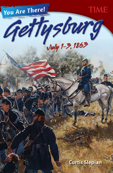 Paperback You Are There! Gettysburg, July 1-3, 1863 Book