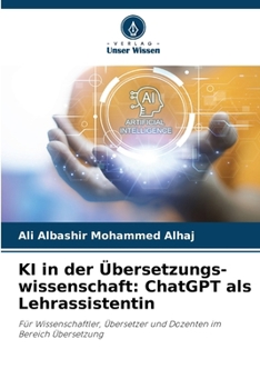 Paperback KI in der Übersetzungs-wissenschaft: ChatGPT als Lehrassistentin [German] Book