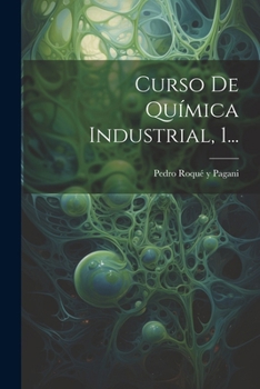 Paperback Curso De Química Industrial, 1... [Spanish] Book