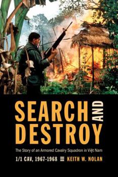 Hardcover Search and Destroy: The Story of an Armored Cavalry Squadron in Vietnam: 1-1 Cav, 1967-1968 Book