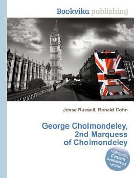 Paperback George Cholmondeley, 2nd Marquess of Cholmondeley Book