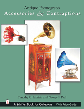 Hardcover Antique Phonograph Accessories & Contraptions Book