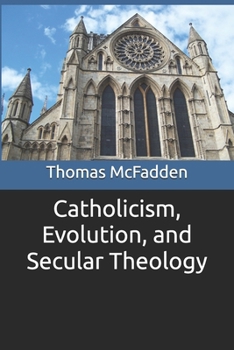 Paperback Catholicism, Evolution, and Secular Theology Book