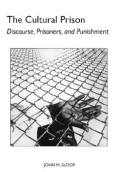 Hardcover The Cultural Prison: Discourse, Prisoners, and Punishment Book