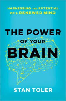 Paperback The Power of Your Brain: Harnessing the Potential of a Renewed Mind Book