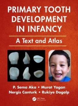 Hardcover Primary Tooth Development in Infancy: A Text and Atlas Book