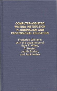 Computer Assisted Writing Instruction in Journalism and Professional Education: