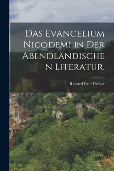 Paperback Das Evangelium Nicodemi in der Abendländischen Literatur. [German] Book