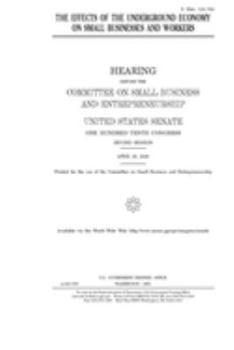 The effects of the underground economy on small business and workers