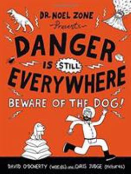 Hardcover Danger Is Still Everywhere: Beware of the Dog! Book