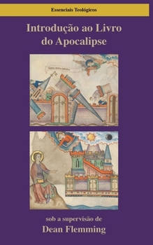 Paperback Introdução ao Livro do Apocalipse: Adoração, Testemunho e Nova Criação [Portuguese] Book