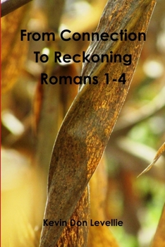 Paperback From Connection To Reckoning Romans 1-4 Book