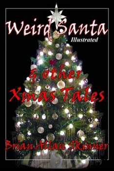 Paperback Weird Santa: & other Xmas Tales Book