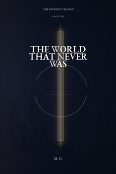 Paperback The World That Never Was (The Revision Trilogy) Book