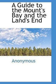 Paperback A Guide to the Mount's Bay and the Land's End [Large Print] Book