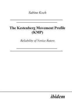 Paperback The Kestenberg Movement Profile (KMP). Reliability of Novice Raters Book