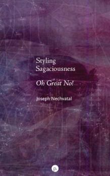 Paperback Styling Sagaciousness: Oh Great No! Book