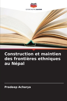 Paperback Construction et maintien des frontières ethniques au Népal [French] Book