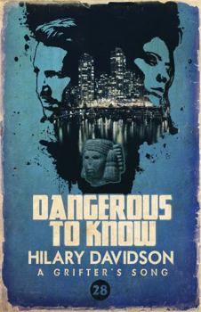 Dangerous to Know (A Grifter's Song) - Book #28 of the A Grifter's Song