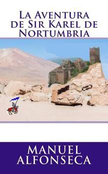 Paperback La Aventura de Sir Karel de Nortumbria [Spanish] Book