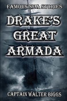 Paperback Drake's Great Armada: Famous Sea Stories Book